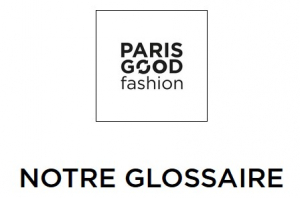 Glossaire de Paris Good Fashion (en français et en anglais)